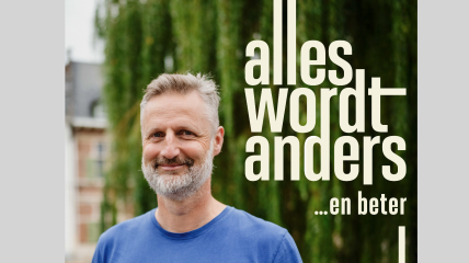 Alles wordt anders .... en beter!